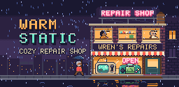 Warm Static: Cozy Repair Shop. Wren's Repairs at night in the rain, with a pink REPAIR SHOP neon sign on the roof, crew at the upstairs windows, a striped awning and an OPEN sign, while a passer-by with an umbrella walks by.